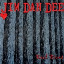 Jim Dan Dee - Money Don t Work on the Devil