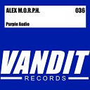 Alex M O R P H - Purple Audio Original Mix