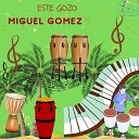 Miguel Gomez - Cielo y Tierra