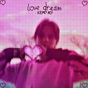 KEMO NO - Love Dream