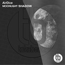 AirDice - Moonlight Shadow Radio Edit