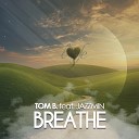 Tom B feat Jazzmin - Breathe Nico Pusch Msp Remix