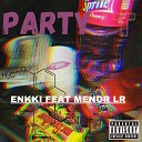 Enkki feat MC Menor lr - Party