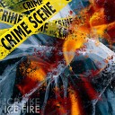 Crime Scene - Ice Fire