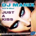 DJ Manix feat M Slice - Just a Kiss Lucas Divino Edit Remix
