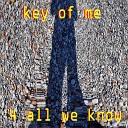 Key of Me - I Walk the Streets