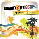 Charity feat Four8ties - Dumb Inside Mr Neo L Alternativ Mix
