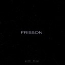 eim rise - Frisson
