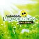 Mike Candys ft Evelyn - Brand New Day Dj Andrew Royal Mash Up