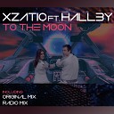 Xzatic feat Hall3y - To The Moon Radio Mix