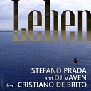 DJ Vaven Stefano Prada feat Cristiano de… - Leben Extended Mix
