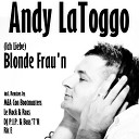 Andy LaToggo - Blonde Frau n Le Rock Roxs Remix