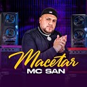 Mc San feat Dj Felipe do CDC - Macetar