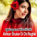 Gulapan Khattak - Akhter Shuker Di Chi Raghle