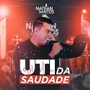 Nathan Santos - UTI da Saudade Ao Vivo