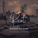 Dj Nastor feat Jonny - Riot