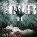 Brian C Munoz feat TMBR Essie - Dia de los Muertos Pt 2