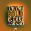 Thomas Gold - Pump Up The Jam Sefon Pro