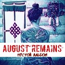 August Remains - Outro
