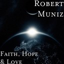 Robert Muniz - My Testimony