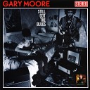 Gary Moore All The Best CD 1 2012 - Gary Moore Still Got The Blues Single Version