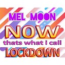 Mel Moon - Hard Knock Quarantine