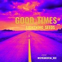 Lightning Seeds - Good Times Instrumental Mix