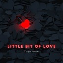 Espazane - Little Bit of Love