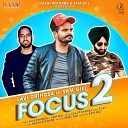 Lavi Dhindsa Sam Gill - Focus 2