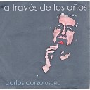 Carlos Corzo Osorio - Fuiste t