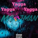 Mg j man - Yagga Yagga Yagga