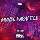 MC Alef DJ LZ - Mundo Paralelo