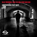 Jake Taylor Billy Drennan Dan Van Dam - Underground Stuff Mate Extended Mix