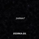 EGORKA GIL - Sarmat