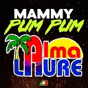 Alma Laure - Mammy Pum Pum