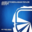 James Kitcher Adam Taylor - Avenues Original Mix