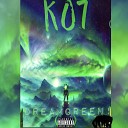 K07 feat Jayrahx - DreamGreen