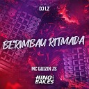 MC Guizin Js DJ LZ - Berimbau Ritmada