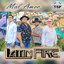 Latin Fire - Mal Amor