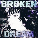 TRXPL3S - BROKEN DREAM