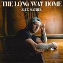 Alex Mather - The Long Way Home