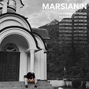 MARSIANIN - Моя история