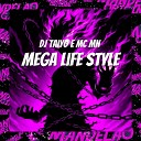 DJ Taiyo Mc Mn - Mega Life Style