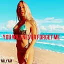 Milyam - You Will Never Forget Me