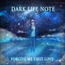 Dark Life Note - I Love You Enough to Let You Go