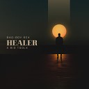 Bad Boy Rex feat Big toolx - Healer feat Big toolx