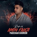 Amin Faleji - Padeshah Ghoroor Remix
