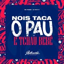 DJ WS 011 feat MC POGBA - Nois Taca o Pau e Tchau Beb