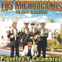 Los Michoacanos De Juan Gallegos - Arriscate Cola