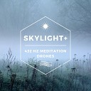 Skylight - 432 Hz Meditation Drones Pt 10